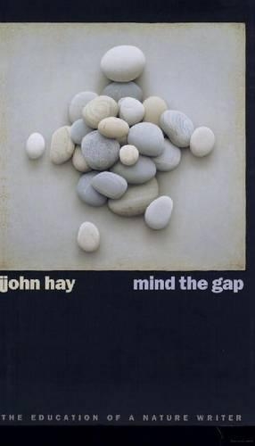 Mind the Gap: The Education of a Nature Writer (Hardback)