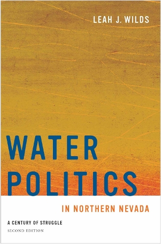 Water Politics in Northern Nevada: A Century of Struggle (Paperback)