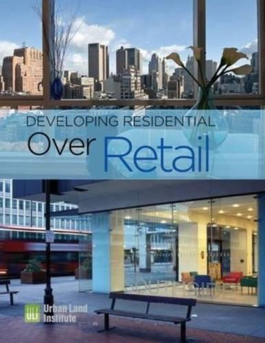 Developing Residential Over Retail (Hardback)