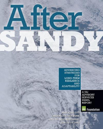 After Sandy: Advancing Strategies for Long-Term Resilience & Adaptability (Paperback)
