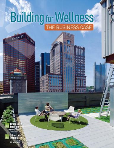 Building for Wellness: The Business Case (Paperback)