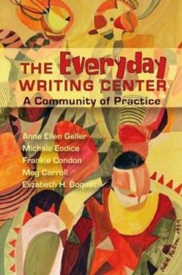 Everyday Writing Center: A Community of Practice (Paperback)