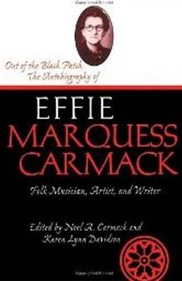 Out Of The Black Patch: The Autobiography of Effie Marquess Carmack (Paperback)
