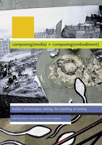 Composing Media Composing Embodiment (Paperback)