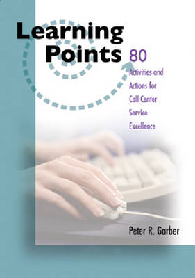 80 Activities/Actions Call Center Excellence - Learning Points (Paperback)