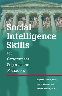 Social Intelligence Skills for Government Managers (Paperback)