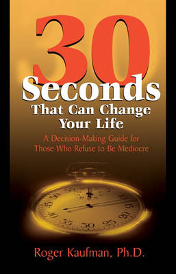 Thirty Seconds That Can Change Your Life (Paperback)
