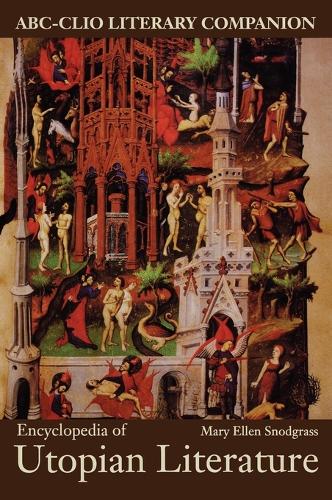 Encyclopedia of Utopian Literature - ABC-CLIO Literary Companion (Hardback)