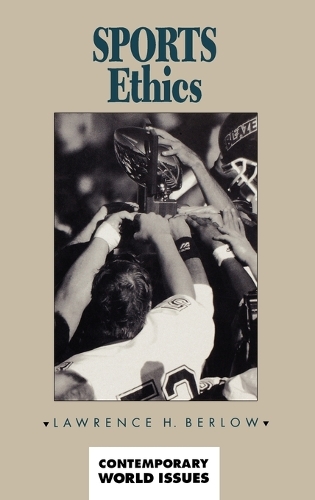 Sports Ethics: A Reference Handbook - Contemporary World Issues (Hardback)