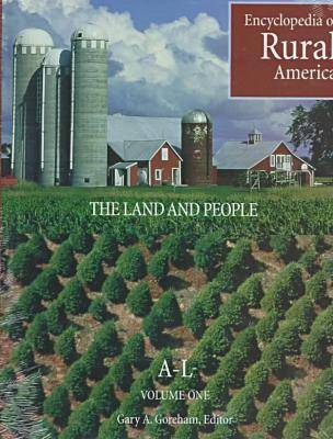 Encyclopedia of Rural America: The Land and the People (Hardback)