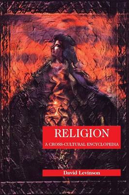 Religion: A Cross-Cultural Encyclopedia - Human Experience (Hardback)