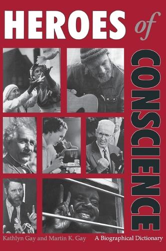 Heroes of Conscience: A Biographical Dictionary (Hardback)