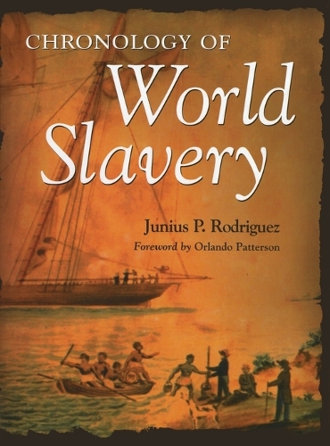 Chronology of World Slavery (Hardback)