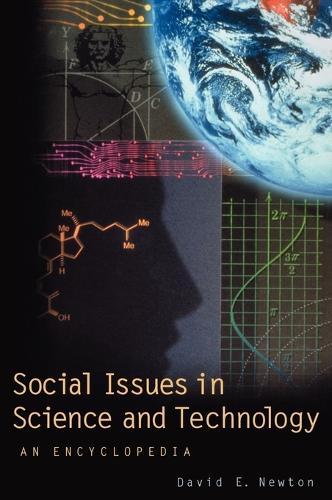 Social Issues in Science and Technology: An Encyclopedia (Hardback)