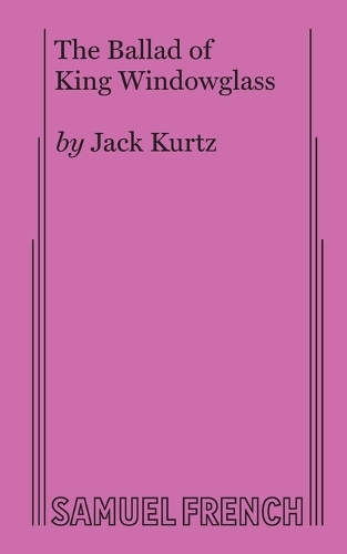 The Ballad of King Windowglass (Paperback)
