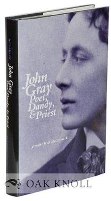 John Gray: Poet, Dandy and Priest (Hardback)