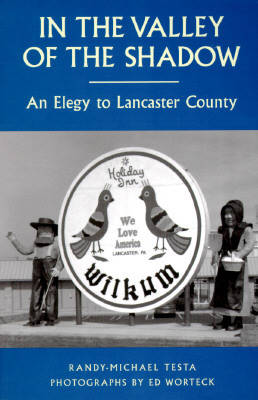 In the Valley of the Shadow: Elegy to Lancaster County (Paperback)