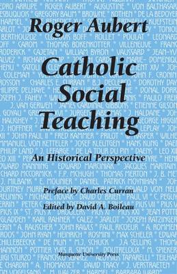 Catholic Social Teaching: An Historical Perspective (Paperback)