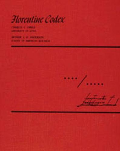 Florentine Codex: Volume 4-5: Book 4-5: The Soothsayers, the Omens (Hardback)