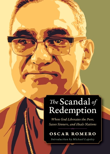 Scandal of Redemption: When God Liberates the Poor, Saves Sinners, and Heals Nations - Plough Spiritual Guides: Backpack Classics (Paperback)