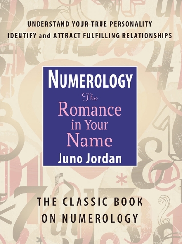 Numerology, the Romance in Your Name: The Romance in Your Name (Paperback)