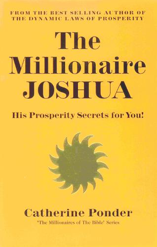 The Millionaire Joshua - the Millionaires of the Bible Series Volume 3: His Prosperity Secrets for You! (Paperback)