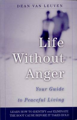 Life without Anger: Your Guide to Peaceful Living (Paperback)
