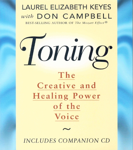 Toning: The Creative and Healing Power of the Voice (Paperback)