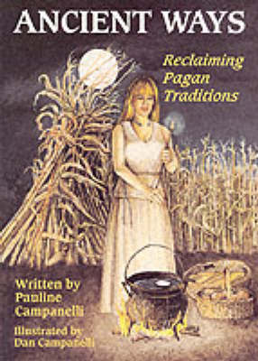 Ancient Ways: Reclaiming the Pagan Tradition (Paperback)