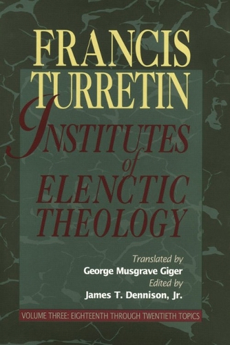 Institutes of Elenctic Theology 3 Vol (Book)