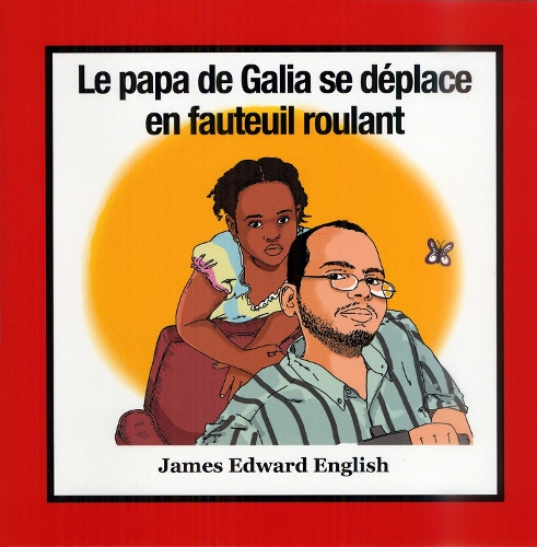 Galia's Dad Is in a Wheelchair (French Edition) (Paperback)