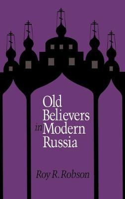 Old Believers in Modern Russia (Hardback)
