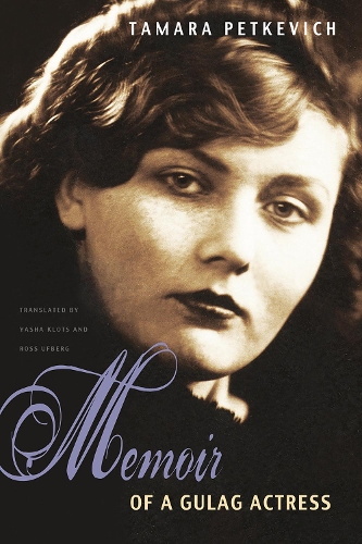 Memoirs of a Gulag Actress (Hardback)