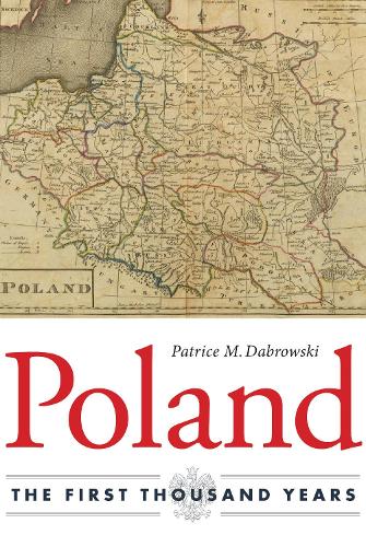 Poland: The First Thousand Years (Hardback)