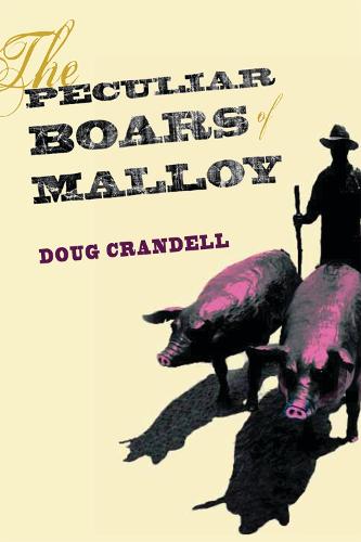 The Peculiar Boars of Malloy (Paperback)