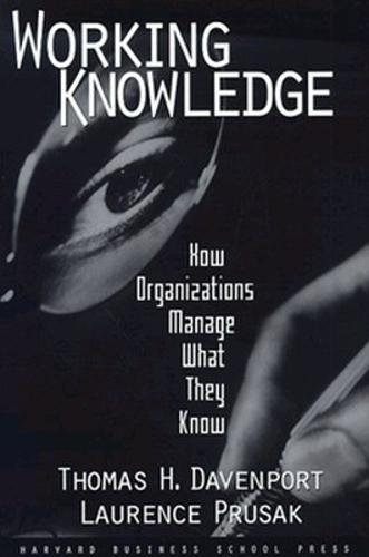 Working Knowledge: How Organizations Manage What They Know (Hardback)