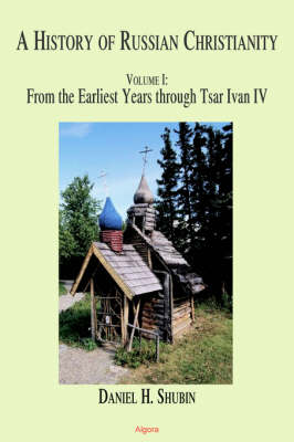 The History of Russian Christianity, Vol 1 (Paperback)
