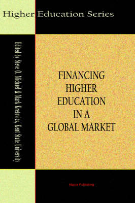 Financing Higher Education in a Global Market (HC) (Hardback)