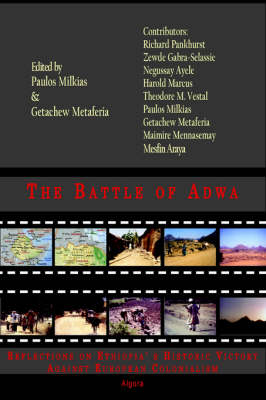 The Battle of Adwa- Reflections on Ethiopia's Historic Victory Against European Colonialism (HC) (Hardback)