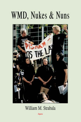 WMD, Nuns and Nukes (HC) (Hardback)
