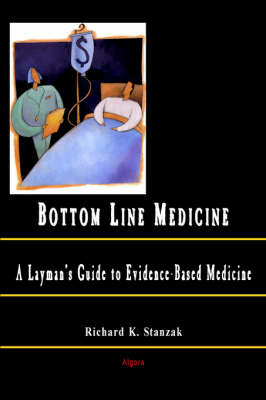 The Bottom Line: A Layman's Guide to Medicine(HC) (Hardback)