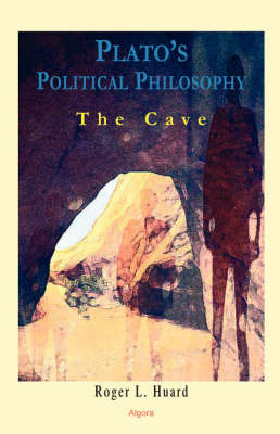 Plato's Political Philosophy: The Cave (HC) (Hardback)