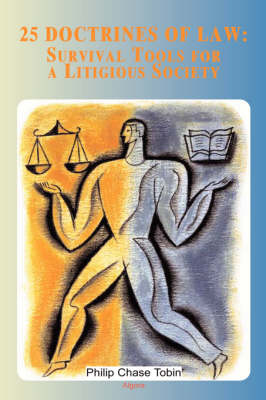 25 Doctrines of Law: Survival Tools for a Litigious Society (HC) (Hardback)