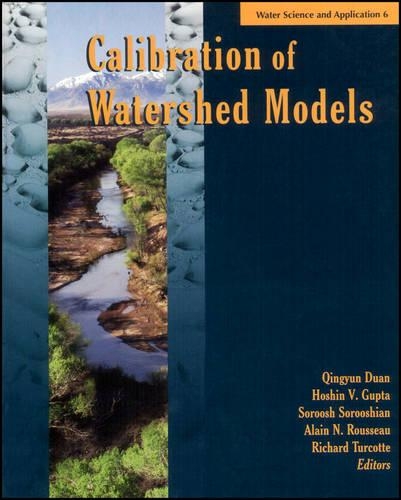 Calibration of Watershed Models - Water Science and Application 6 (Hardback)