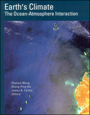 Earth's Climate: The Ocean Atmosphere Interaction, Volume 147 - Geophysical Monograph Series (Hardback)