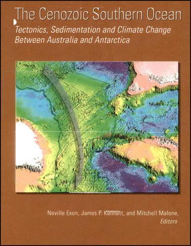 The Cenozoic Southern Ocean: Tectonics, Sedimentation, and Climate Change Between Australia and Antarctica - Geophysical Monograph, 151 (Hardback)