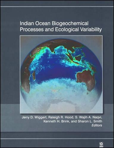 Indian Ocean Biogeochemical Processes and Ecological Variability - Geophysical Monograph Series 185 (Hardback)