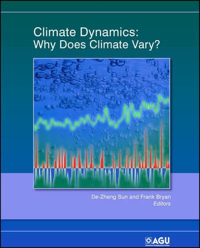 Climate Dynamics: Why Does Climate Vary? - Geophysical Monograph Series (Hardback)