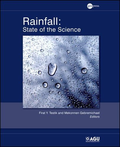Rainfall: State of the Science - Geophysical Monograph Series (Hardback)