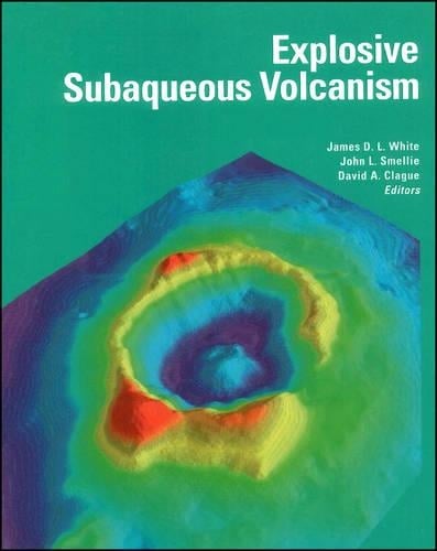 Explosive Subaqueous Volcanism - Geophysical Monograph Series (Hardback)